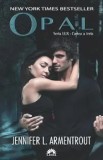 Cumpara ieftin Opal. Seria Lux. Cartea a treia/Jennifer L. Armentrout