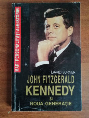 John Fitzgerald Kennedy si noua generatie - David Burner foto