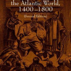 Africa and Africans in the Making of the Atlantic World, 1400 1800