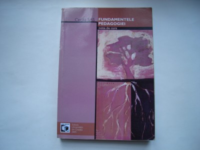 Fundamentele pedagogiei. Note de curs - Cecilia Sas foto
