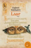 Laur (ebook) - Evgheni Vodolazkin - Editura LibHumanitas