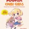 Beginner&#039;s Guide to Drawing Manga Chibi Girls: Create Adorable Mini Characters (Over 1,000 Illustrations)