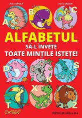 Alfabetul sa-l invete toate mintile istete! - Editura Crisan
