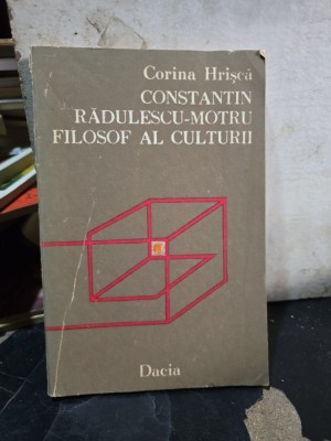 Constantin Rădulescu-Motru. Filosof al culturii - Corina Hrișcă foto