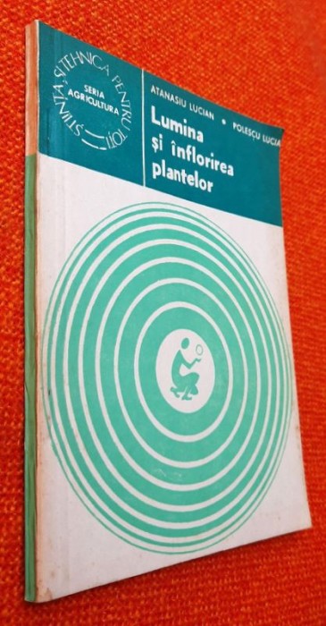 Lumina si inflorirea plantelor - Atanasiu Lucian, Polescu Lucia