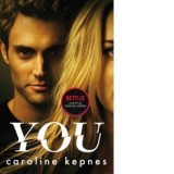 You : a completely addictive serial killer thriller! Now a major Netflix series Volume 1 - Caroline Kepnes