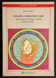 TERAPII COMPLEMENTARE. Anatomia si Fiziologia Subtila a Fiintei Umane &ndash; Ioan Steopu (DEDICATIE AUTOGRAF) 225 pag ilustrata 2003 Satya Sai 29x20 cm