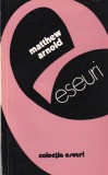 Eseuri - Mathew Arnold, Univers, Filosofie, Sociologie, Limba Romana, Coperta Brosata, Stare Buna