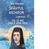 Sfantul Nichifor Leprosul, cel ce are cheile inimii mele - Zoe Kanava, Manastirea Diaconesti