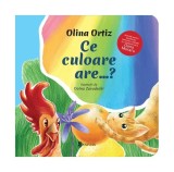 Ce culoare are...? - Hardcover - Olina Ortiz - Univers