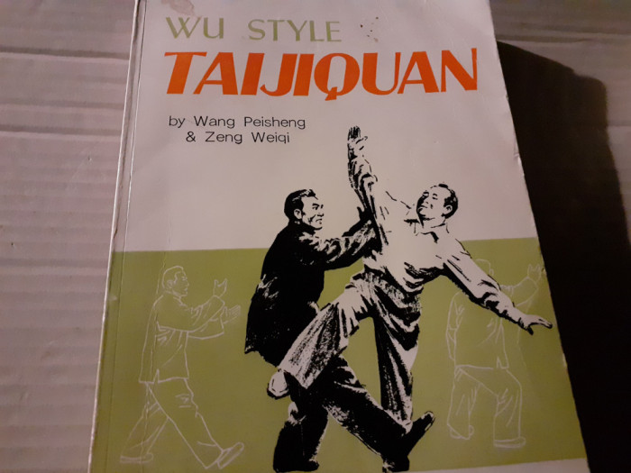 TAIJIQUAN - WU STYLE - WANG PEISHENG, ZENG WEIQI, HAI FENG PUBLISHING 1983