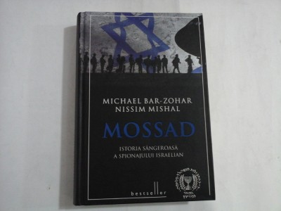 MOSSAD - MICHAEL BAR-ZOHAR, NISSIM MISHAL ( editia cartonata ) foto