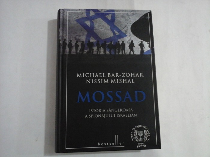 MOSSAD - MICHAEL BAR-ZOHAR, NISSIM MISHAL ( editia cartonata )