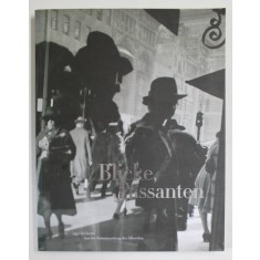 BLICKE , PASSANTEN , 1930 BIS HEUTE AUS DER FOTOSAMMLUNG DER ALBERTINA , herausgegeben von JANOS FRECOT und KLAUS ALBRECHT SCHRODER , 2007