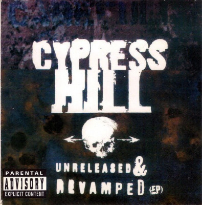 CD Cypress Hill &amp;ndash; Unreleased &amp;amp; Revamped EP foto