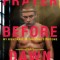 A Prayer Before Dawn: My Nightmare in Thailand&#039;s Prisons