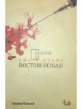 Colin Evans - Doctori ucigasi (Editia: 2009)