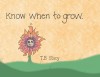 Know When to Grow