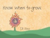 Know When to Grow