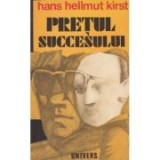 Hans Hellmut Kirst - Pretul succesului