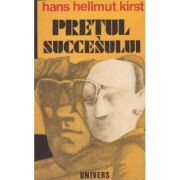 Hans Hellmut Kirst - Pretul succesului foto
