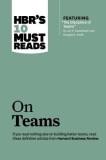 HBR&#039;s 10 Must Reads on Teams