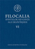 Filocalia sfintelor nevointe ale desavarsirii VI - Humanitas
