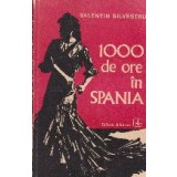 1000 de ore in Spania