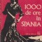 1000 de ore in Spania
