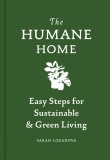The Humane Home | Sarah Lozanova