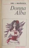 Donna Alba - Gib I. Mihaescu - Roman Beletristica