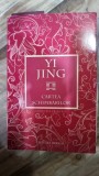 Cartea schimbarilor - Yi Jing