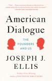 American Dialogue: The Founders and Us