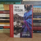 KARIN FOSSUM - DRAGA POONA ( ROMAN POLITIST ) , 2020 *
