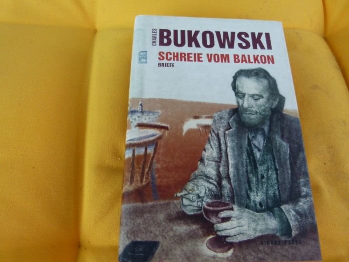 Schreie vom Balkon - Bukowski