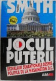 Jocul puterii. Dezvaluiri senzationale despre politica de la Washington D.C. - Hedrick Smith