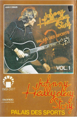 Casetă audio Johnny Hallyday &amp;ndash; Johnny Hallyday Story (Palais Des Sports) Vol. 1 foto