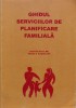 Ghidul Serviciilor De Planificare Familiara - Carlos M. Huezo, Charels S. Carignan , D446