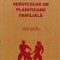 Ghidul Serviciilor De Planificare Familiara - Carlos M. Huezo, Charels S. Carignan , D446