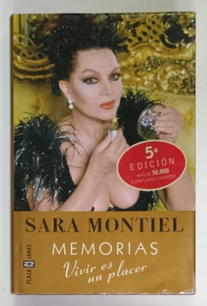 SARA MONTIEL , MEMORIAS , VIVIR ES UN PLACER , TEXT IN LIMBA SPANIOLA , 2000