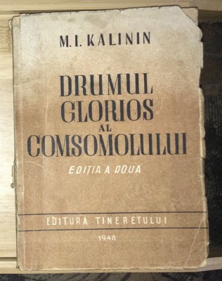 M. I. Kalinin Drumul glorios al Comsomolului foto