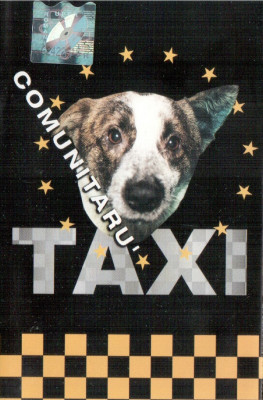 Casetă audio Taxi - Taxi (6) &amp;lrm;&amp;ndash; Comunitaru&amp;#039;, originală foto