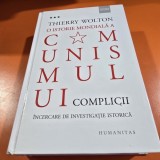 O istorie mondiala a comunismului. Complicii - Thierry Wolton Vol.3