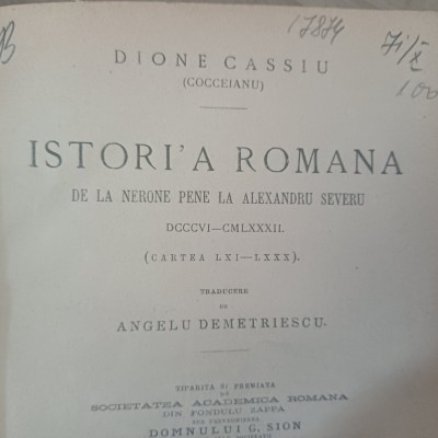 DIONE CASSIU.ISTORIA ROMANA DE LA NERONE PENE LA ALEXANDRU SEVERU.RARA! 1878 X1. foto