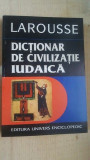 Larousse. Dictionar de civilizatie iudaica