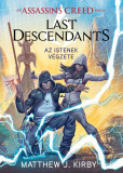 Assassin&#039;s Creed: Last Descendants - Az istenek v&eacute;gzete - Matthew J. Kirby