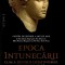 Epoca Intunecarii. Cum A Distrus Crestinismul Lumea Clasica, Catherine Nixey - Editura Humanitas