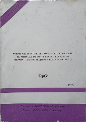 NORME ORIENTATIVE DE CONSUMURI DE RESURSE PE ARTICOLE DE DEVIZ PENTRU LUCRARI DE REPARATII DE INSTALATII DE-248453 foto