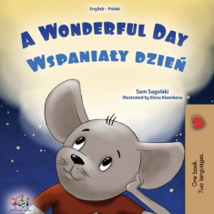 A Wonderful Day (English Polish Bilingual Book for Kids)