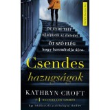 Csendes hazugs&aacute;gok - Kathryn Croft